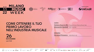 Come ottenere il tuo primo lavoro nell’industria musicale  Milano Music Week 2022 [upl. by Nishi]