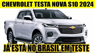 CHEVROLET COMEÇA A TESTAR A NOVA GERAÇÃO DA S10 2024 [upl. by Hirst]