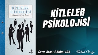 Kitleler Psikolojisi  Gustave Le Bon [upl. by Attenahs]