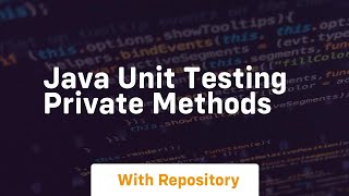 java unit testing private methods [upl. by Airun]