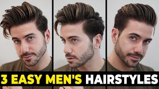 3 EASY HAIRSTYLES FOR MEN  Mens Hairstyle Tutorial [upl. by Kaehpos630]