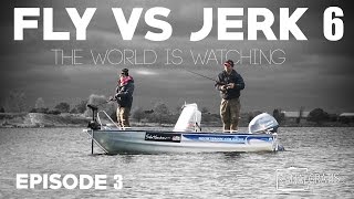 Fly vs Jerk 6  EPISODE 3  The World is Watching [upl. by Mohammed998]