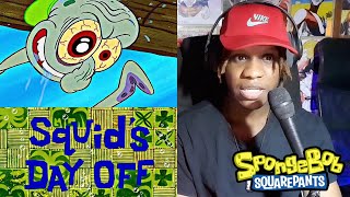 SQUIDS DAY OFF  Spongebob Squarepants Reaction [upl. by Ossie]