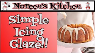 Simple Icing Glaze Recipe  Noreens Kitchen [upl. by Desma]