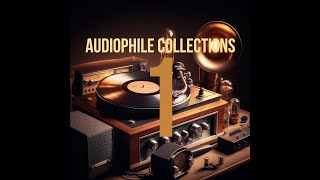 Audiophile Collections Part 1 [upl. by Atwood878]