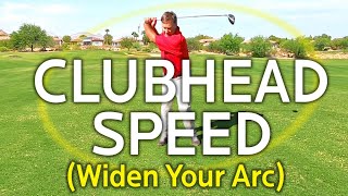 INCREASE CLUBHEAD SPEED BY WIDENING YOUR ARC [upl. by Humpage301]