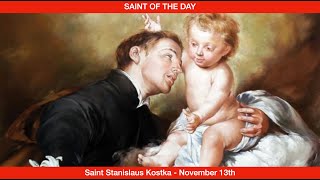 Saint Stanislaus Kostka  November 13th [upl. by Ut890]