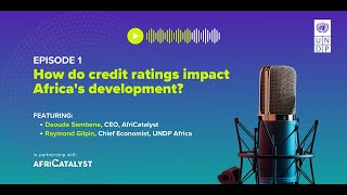 Episode 1  How do credit ratings impact Africas development [upl. by Haman623]