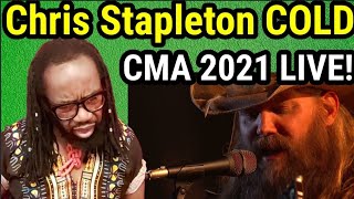 Wow First time hearing CHRIS STAPLETON  COLD LIVE 2021 CMA REACTION [upl. by Eceinahs]