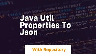 java util properties to json [upl. by Karyn795]