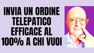 INVIA UN ORDINE TELEPATICO EFFICACE AL 100 A CHI VUOI [upl. by Pacian518]