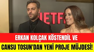 Erkan Kolçak Köstendil ve eşi Cansu Tosun yeni projelerinden bahsetti [upl. by Westbrooke783]