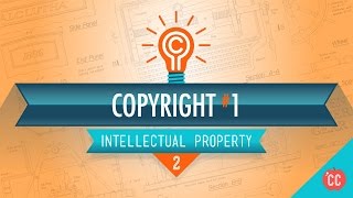 Copyright Basics Crash Course Intellectual Property 2 [upl. by Nibaj]