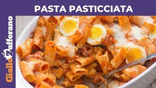 PASTA PASTICCIATA AL FORNO ricetta facile e veloce [upl. by Aronoff]