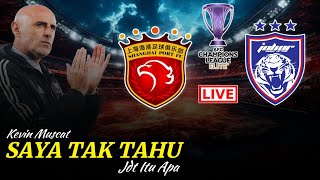 JDT VS SHANGHAI PORT LIVE‼️ LUAHAN PELATIH PORT FC [upl. by Ash]