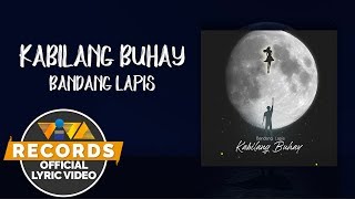 Kabilang Buhay  Bandang Lapis Official Lyric Video [upl. by Collete]