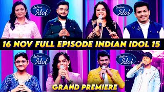 16 November 2024 Full Episode Grand Premiere Indian Idol 15  Full Episode Grand Premiere IndianIdol [upl. by Bright]