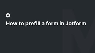 How to prefill a form in Jotform [upl. by Ecitsuj976]