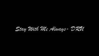 Stay With Me Always DRU [upl. by Sheryle9]