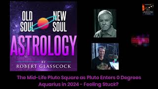 The MidLife Pluto Square as Pluto Enters 0 Degrees Aquarius in 2024  Feeling Stuck [upl. by Marco]