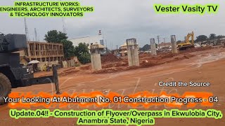 Update04  Construction of FlyoverOverpass in Ekwulobia City Anambra State Nigeria [upl. by Bak]