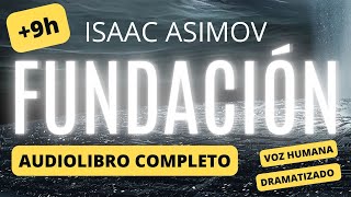 Audiolibro Fundación completo de Isaac Asimov  Dramatización con voz humana en español [upl. by Lezley452]