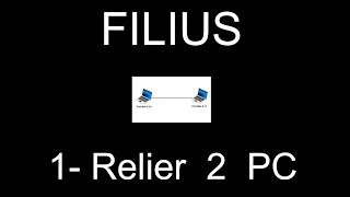 FILIUS  Partie 1  Relier deux ordinateurs [upl. by Kciderf]