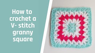 How to crochet the Vstitch granny square [upl. by Haizek]