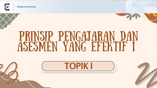 TOPIK 1 EKSPLORASI KONSEP PRINSIP PENGAJARAN DAN ASESMEN 1 PPAE1  TUGAS PPG SEMESTER 1 [upl. by Espy]