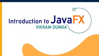 Introduction to JAVAFX  by VIKRAM DUNGA [upl. by Ecyle995]