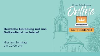 Gottesdienst Johanneskirche Rutesheim 07042024 1000 Uhr [upl. by Jozef]