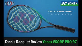 Yonex VCORE PRO 97 Tennis Racquet Review  Tennis Express [upl. by Aihsyt]