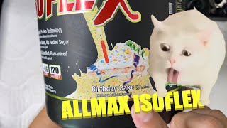 Protein Powder Review Allmax ISOFLEX Birthday Cake [upl. by Cantone760]