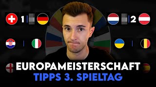 EM Prognose  3 Spieltag Tipps amp Vorschau  Gruppenphase [upl. by Sabir]