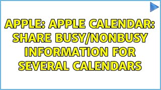 Apple Apple Calendar Share busynonbusy information for several calendars [upl. by Aneliram]