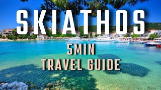 Skiathos Travel Guide  MustDo on This Greek Island [upl. by Cuthbert]