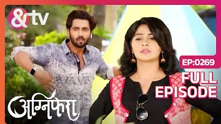 Ragini के घर के सामने खड़े होके Anurag लगा Dance करने  Agnifera  Ep 269  Full Episode  ampTV [upl. by Aner]