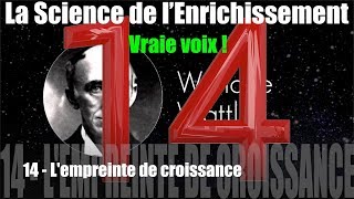 LA SCIENCE DE LENRICHISSEMENT 14 quotLempreinte de croissancequot Wattles Stoupy [upl. by Annayat224]