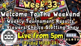 ● LIVE  WELCOME TO THE WEEKEND  Wk 33 CAshmaneq App Tournament Results amp Viewers Choice [upl. by Eciral]