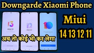 Downgrade Xiaomi Phones Part 2  Downgarde Miui 11 12 13 14  Downgrade Miui Version 🔥 [upl. by Eelik740]