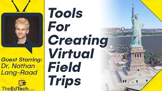 How To Create Virtual Field Trips  With Dr Nathan LangRaad  Using Google Earth and WeVideo [upl. by Eelatsyrc]