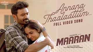 Full Video Annana Thaalaattum Song  Maaran  Dhanush  Karthick N GV Prakash Sathya Jyothi Films [upl. by Enrol]