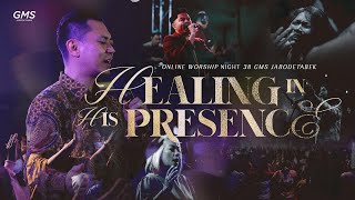 WORSHIP NIGHT 38 2023 GMS JABODETABEK  HEALING IN HIS PRESENCE [upl. by Eberly544]