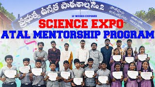 Atal MENTORSHIP Program Science Expo 12 Weeks Progress  SCIENCE EXPO part2 [upl. by Ancilin434]