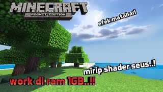 SHADER REALISTIS MCPE V 16 2018 WORK RAM 1GB ADA EFEK MATAHARI NYA [upl. by Lohcin759]