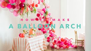 How to create a beautiful balloon arch [upl. by Croner]