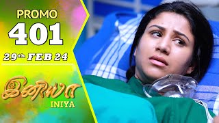 INIYA Serial  Episode 401 Promo  இனியா  Alya Manasa  Saregama TV Shows Tamil [upl. by Aicemaj]