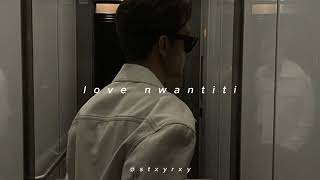 love nwantiti slowed  reverb ckay [upl. by Leunam448]