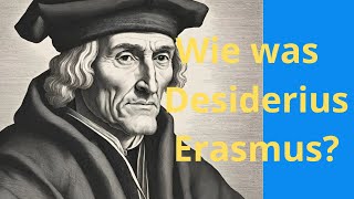 Wie was Desiderius Erasmus [upl. by Flessel]