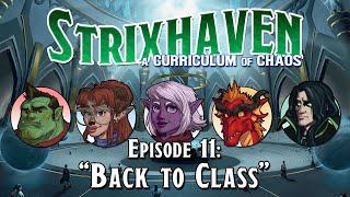 DampD  Episode 11  “Back in Class” Strixhaven A Curriculum of Chaos [upl. by Gerianne31]